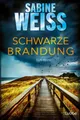 Schwarze Brandung ~ Sabine Weiss ~  9783404175178