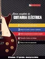Curso completo de guitarra eléctrica: Método moderno de técnica y teoría aplicada