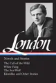 Jack London: Novels and Stories (LOA #6): The Call of the Wild / White Fang /