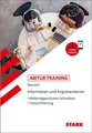 STARK Abitur-Training Deutsch Informieren und Argumentieren: Materialgestützt...