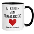 30 Geburtstag Frau Mann Geschenk Tasse | Alles Gute zum 30. Geburtstag – Schön dass es dich gibt | Lustige Geschenk Geburtstagstasse mit Spruch | 30ter Geburtstag - Witziges Geburtstagsgeschenk