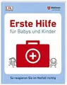 Erste Hilfe für Babys und Kinder: So reagieren Sie ... | Buch | Zustand sehr gut