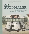 Der Buzi-Maler: Leben und Werk von Emil Kneiß (1867-1956... | Buch | Zustand gut