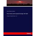 Hansebooks Prince Charles and the Spanish Marriage: 1617-1623 (Samuel Rawson Gardiner, 2016) (55878716)