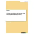 Chancen und Risiken eines Initial Public Offerings. Praxisbeispiel Zalando von Anonym / GRIN Verlag / Taschenbuch