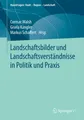 Landschaftsbilder und Landschaftsversta¿ndnisse in Politik und Praxis Cormac Wal