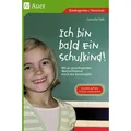 Ich bin bald ein Schulkind! von Cornelia Tödt / Auer Verlag i.d.AAP LW / Taschenbuch
