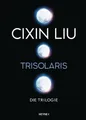 Trisolaris – Die Trilogie Cixin Liu