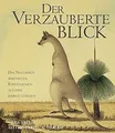 Der verzauberte Blick. Das Naturbild berühmter Expeditio... | Buch | Zustand gut