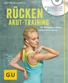 Rücken-Akut-Training (mit DVD): Mit Bewegung zu einem schmerzfreien Alltag (GU B