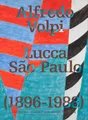 Alfredo Volpi: Lucca-São Paulo: 1896-1988 by Alfredo Volpi