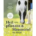Heilpflanzen und Hausmittel für Pferde von Cornelia Wittek / Franckh-Kosmos / Taschenbuch