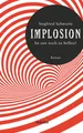 IMPLOSION | Siegfried Schwartz | 2021 | deutsch
