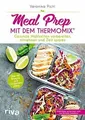 Meal Prep mit dem Thermomix®: Gesunde Mahlzeiten vorbere... | Buch | Zustand gut