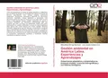Gestión ambiental en América Latina. Experiencias y Aprendizajes Milka Mabel Bar