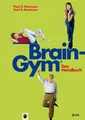 Brain-Gym® - das Handbuch E. Dennison, Paul und Gail E. Dennison: