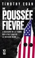 Une poussée de fièvre von Egan, Timothy | Buch | Zustand gut