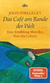 Das Café am Rande der Welt: eine Erzählung über den Sinn des Lebens John 1132497