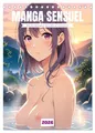 MANGA SENSUEL - Beautés japonaises dénudées et séduisantes (Calendrier de bureau 2026 DIN A5 vertical), CALVENDO calendrier mensuel: Beautés ... et passionnés d'anime (CALVENDO Érotisme)
