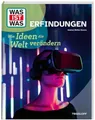 WAS IST WAS Erfindungen. Wie Ideen die Welt verändern / Auto, Telefon, Internet - coole Erfindungen und kreative Köpfe / Sachbuch für Kinder ab 8 Jahre (WAS IST WAS Das Original)