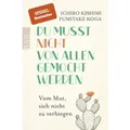 Du musst nicht von allen gemocht werden
