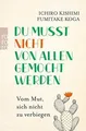 Du musst nicht von allen gemocht werden: Vom Mut, sich n... | Buch | Zustand gut