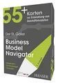 Der St. Galler Business Model Navigator: 55+ Karten zur ... | Buch | Zustand gut