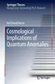 Cosmological Implications of Quantum Anomalies Neil David Barrie