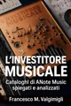 L’Investitore Musicale: Cataloghi di ANote Music Spiegati e Analizzati (ANote Music: Investimenti Musicali, Band 2)