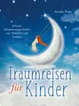 Annika Flake | Traumreisen für Kinder | Taschenbuch | Deutsch (2021) | 124 S.