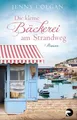 Die kleine Bäckerei am Strandweg (Die kleine Bäckerei am Strandweg 1): Roman | R