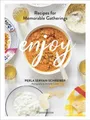 Enjoy: Recipes for Memorable Gather..., Servan-Schreibe