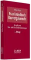 Praxishandbuch Bauvergaberecht: Vergabe von Bau- und Infrastrukturleistungen (C.H. Beck Vergaberecht)