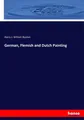 German, Flemish and Dutch Painting Harry J. Wilmot-Buxton