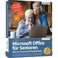 Microsoft Office für Senioren - Word, Excel und PowerPoint Für die Versionen ...