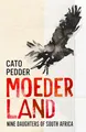 Moederland: Nine Daughters of South Africa