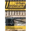 Urban (In)Security Policing the Neoliberal Crisis