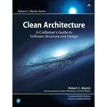 Clean Architecture: A Craftsman's Guide to Software Structure and Design