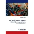 Lap Lambert Academic The White House Office of Global Communications (Deutsch, Alexander Laskin, 2010) (55270182)