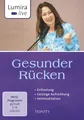 Lumira live: Gesunder Rücken: Entlastung I Geistige AufrichtungI Heilmedit (DVD)