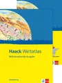 Haack Weltatlas Differenzierende Ausgabe. Ausgabe für Brandenburg Mit Arbeits...