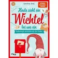 Heute zieht ein Wichtel bei uns ein