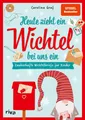 Heute zieht ein Wichtel bei uns ein | Carolina Graf | 2023 | deutsch