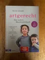 artgerecht - Das andere Kleinkinderbuch von Nicola Schmidt (2018, Gebundene...