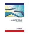 Lecture Notes on Differential Calculus: Problems & Solutions, Shamsur Rahman