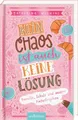 Kein Chaos ist auch keine Lösung! – Familie, Schule und andere Katastrophen (Kein Chaos ist auch keine Lösung 1): Lustiger Roman über Freundschaft, ... Mut zu sich selbst zu stehen | ab 10 Jahren
