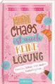 Kein Chaos ist auch keine Lösung! - Familie, Schule und andere Katastrophen (Kei
