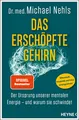 Das erschöpfte Gehirn: Der Ursprung unserer mentalen Energie – und warum sie schwindet - Willenskraft, Kreativität und Fokus zurückgewinnen - SPIEGEL-Bestseller