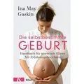 Die selbstbestimmte Geburt