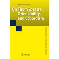Springer On Thom Spectra, Orientability, and Cobordism (Niederländisch, Yu. B. Rudyak, 2010) (55376663)